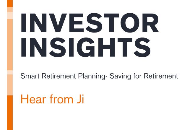 Retirement Investor Insights: Hear from Ji