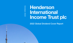 Henderson International Income Trust – 2022 Global Dividend Cover Report