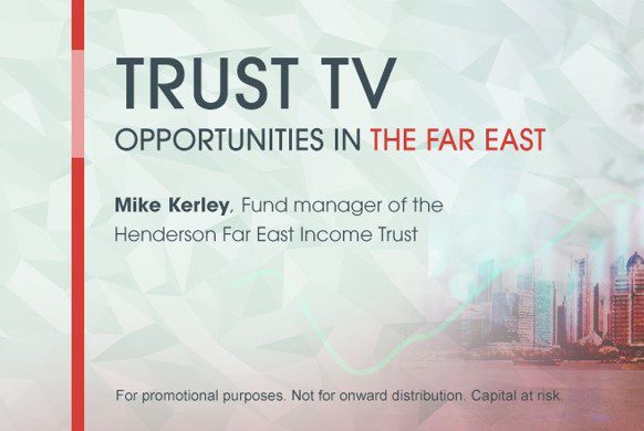 Trust TV: Opportunities in the Far East